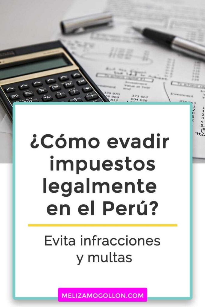cómo evadir impuestos legalmente Perú
