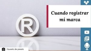 cuando registrar mi marca