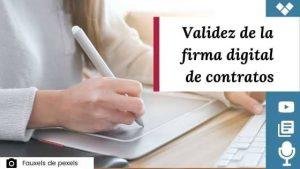 Validez de la firma digital de contratos