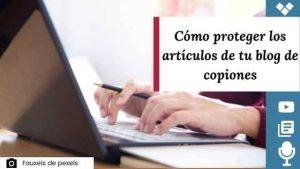 proteger-articulos-blog-de-copiones