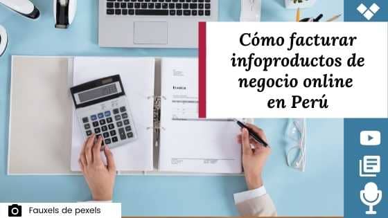 como facturar infoproductos de negocio online en Perú