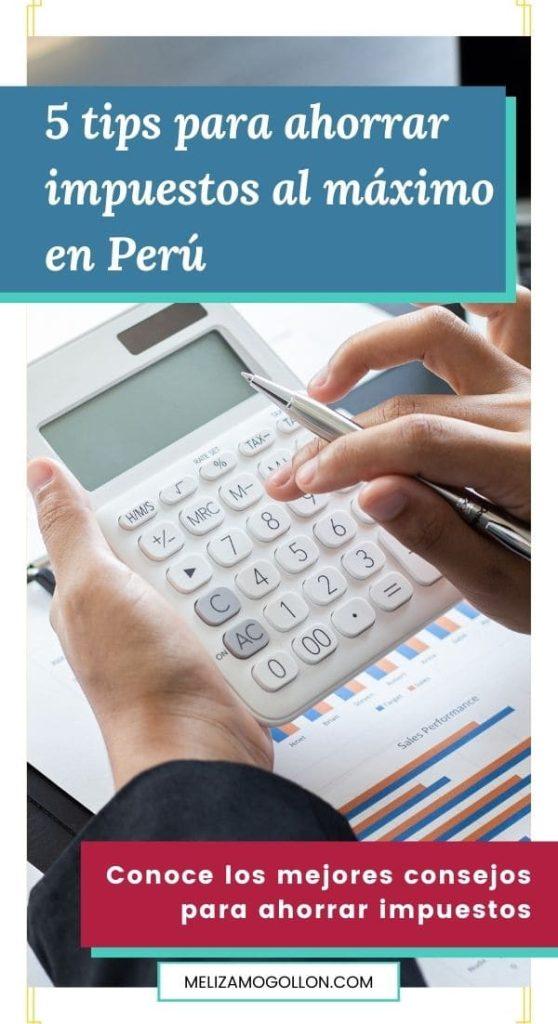 ahorrar impuestos al máximo en perú