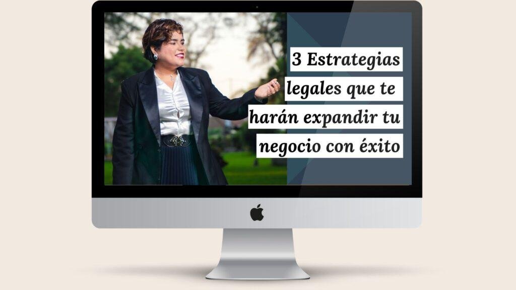 3 estrategias legales que te haran expandir tu negocio con exito